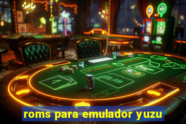 roms para emulador yuzu