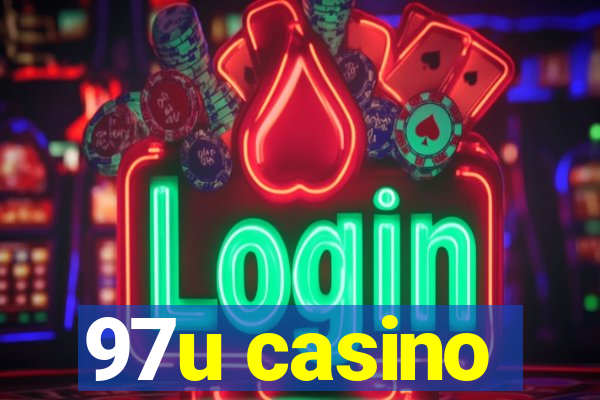 97u casino