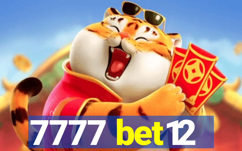 7777 bet12