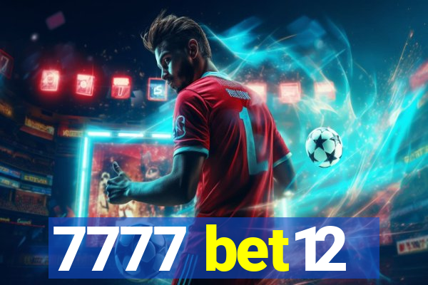 7777 bet12