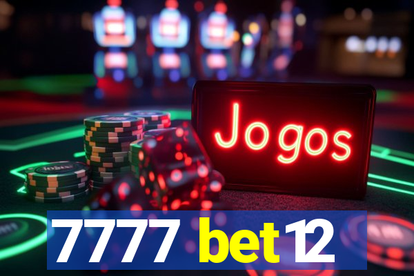 7777 bet12