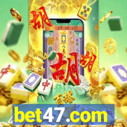 bet47.com