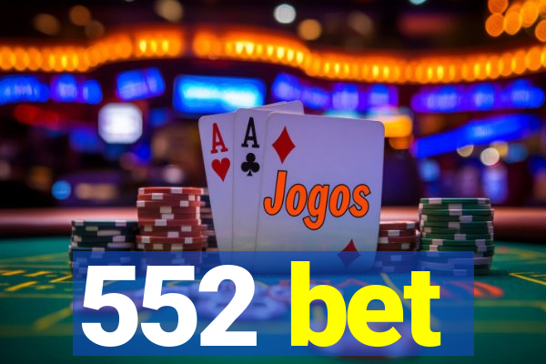 552 bet