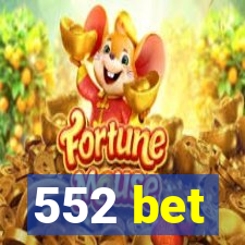 552 bet