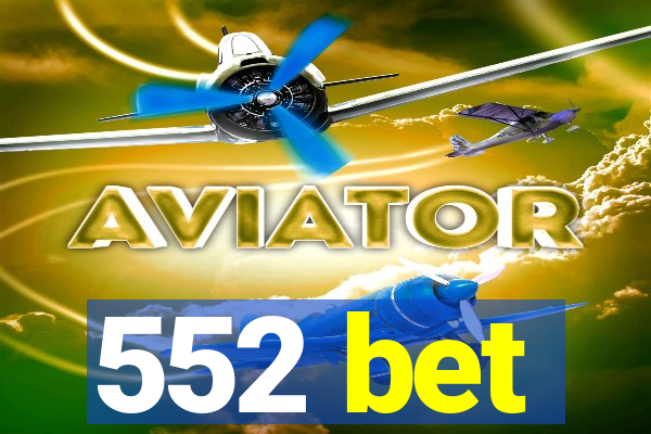 552 bet