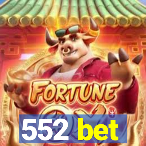 552 bet