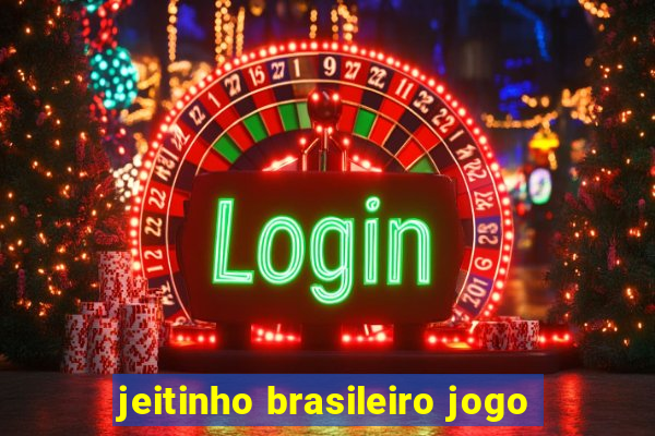 jeitinho brasileiro jogo