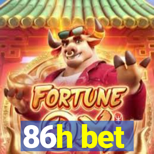 86h bet