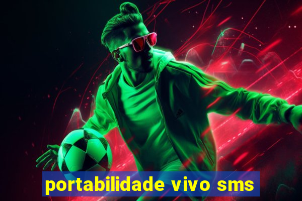 portabilidade vivo sms