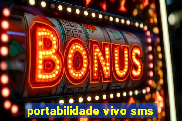 portabilidade vivo sms