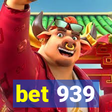 bet 939