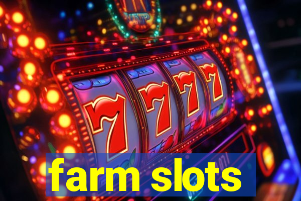 farm slots