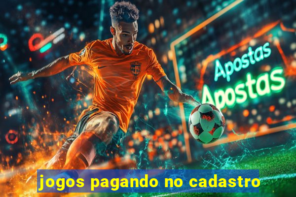 jogos pagando no cadastro