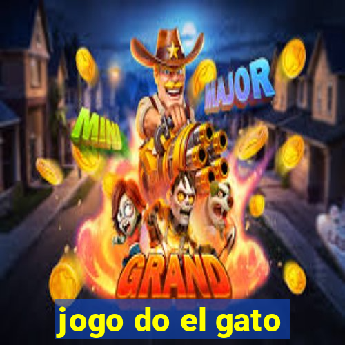 jogo do el gato