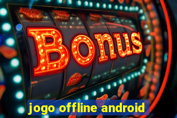 jogo offline android