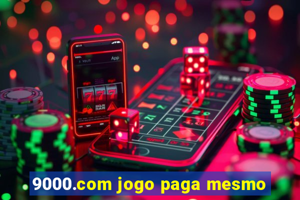 9000.com jogo paga mesmo