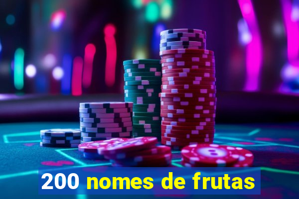 200 nomes de frutas