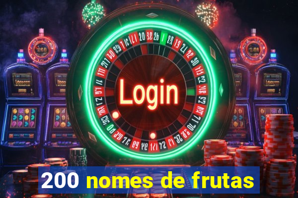 200 nomes de frutas