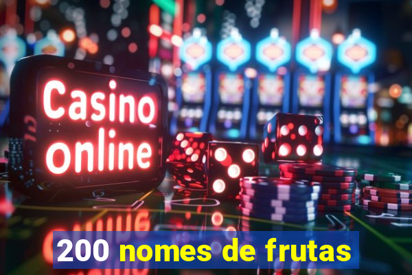 200 nomes de frutas