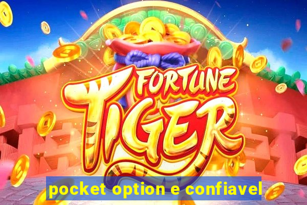 pocket option e confiavel