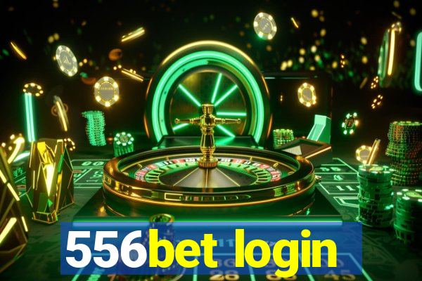 556bet login