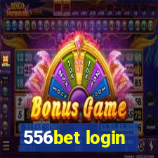 556bet login