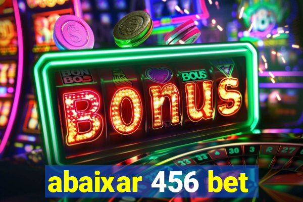 abaixar 456 bet