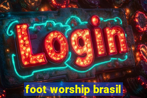 foot worship brasil