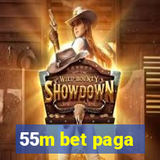 55m bet paga