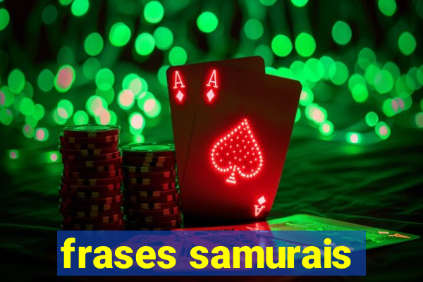 frases samurais