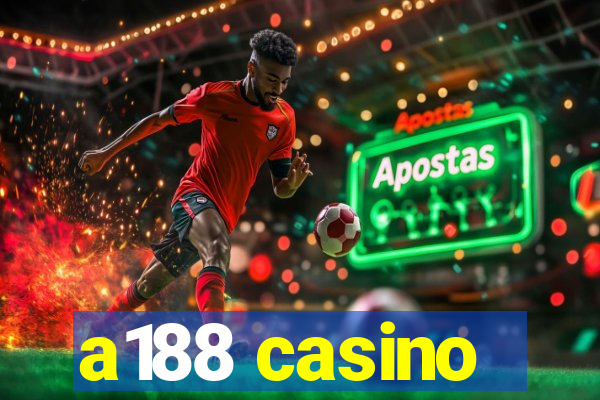 a188 casino