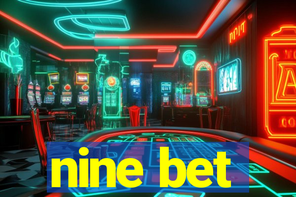 nine bet