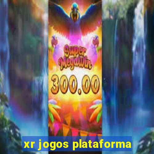 xr jogos plataforma