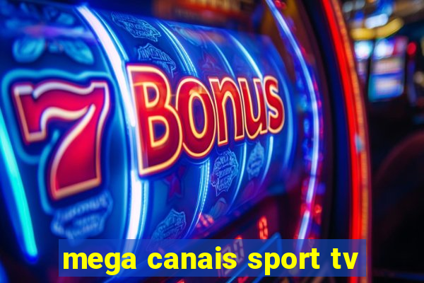 mega canais sport tv