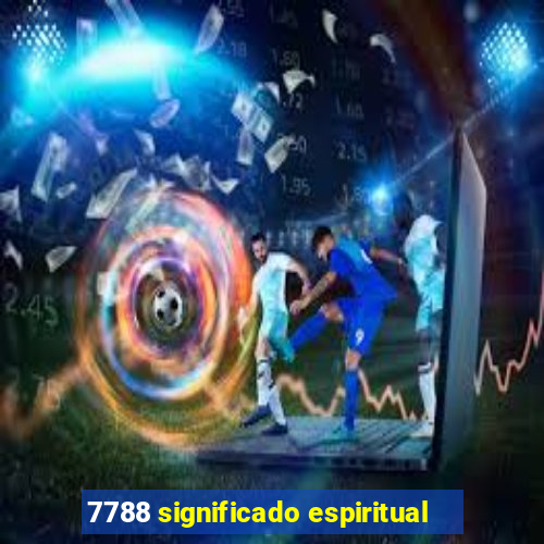 7788 significado espiritual