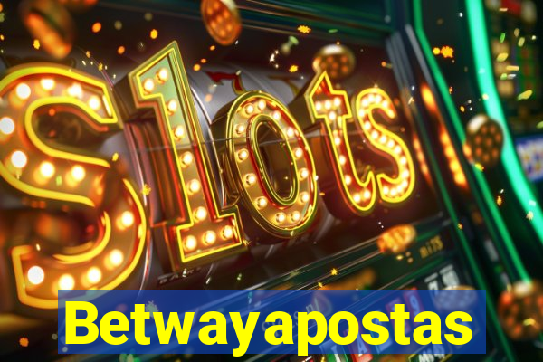 Betwayapostas