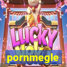 pornmegle