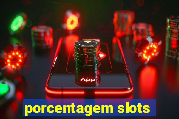 porcentagem slots