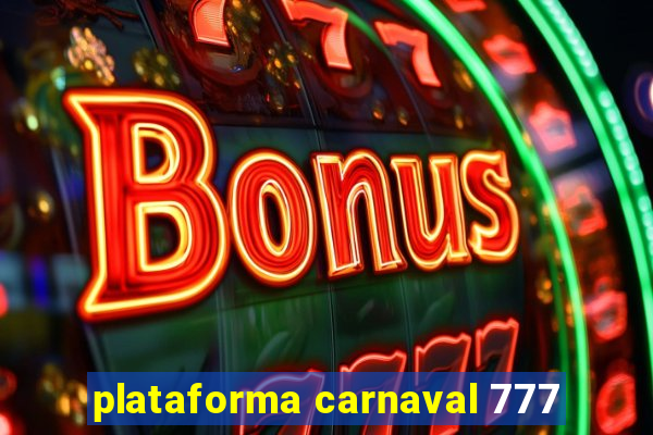 plataforma carnaval 777