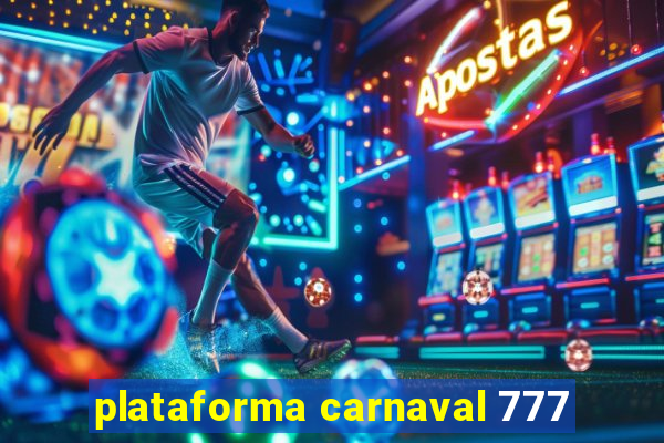 plataforma carnaval 777