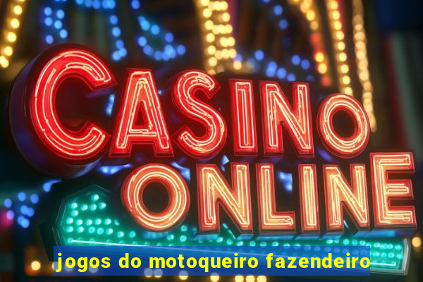 jogos do motoqueiro fazendeiro