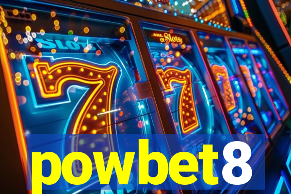 powbet8