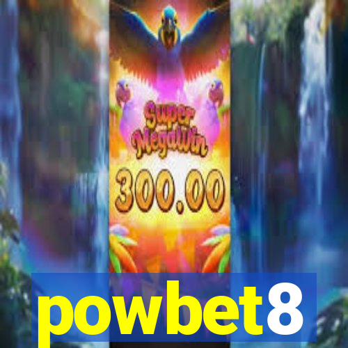 powbet8