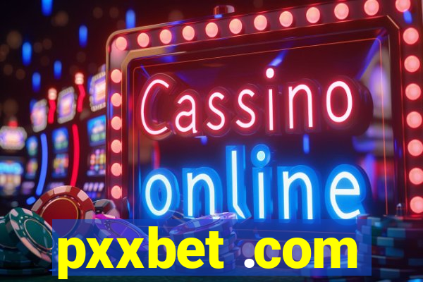 pxxbet .com