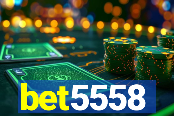 bet5558