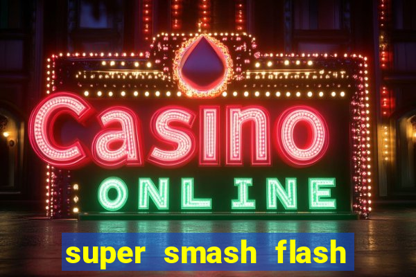 super smash flash 3 online