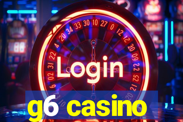 g6 casino