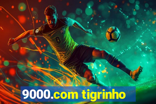 9000.com tigrinho