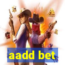 aadd bet