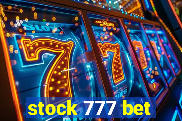 stock 777 bet